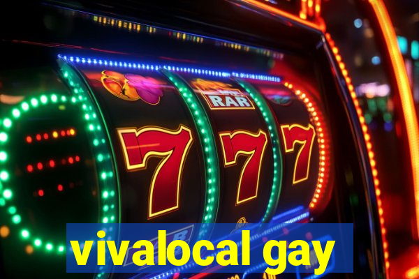 vivalocal gay