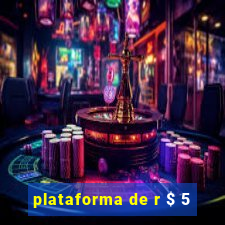 plataforma de r $ 5