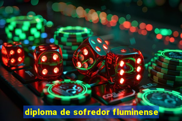 diploma de sofredor fluminense