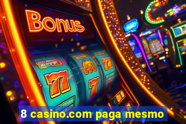 8 casino.com paga mesmo