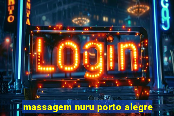 massagem nuru porto alegre