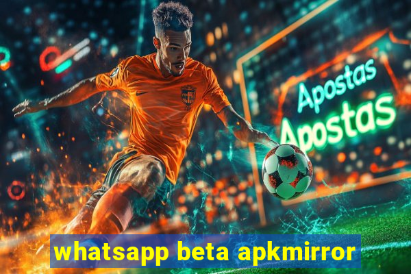 whatsapp beta apkmirror