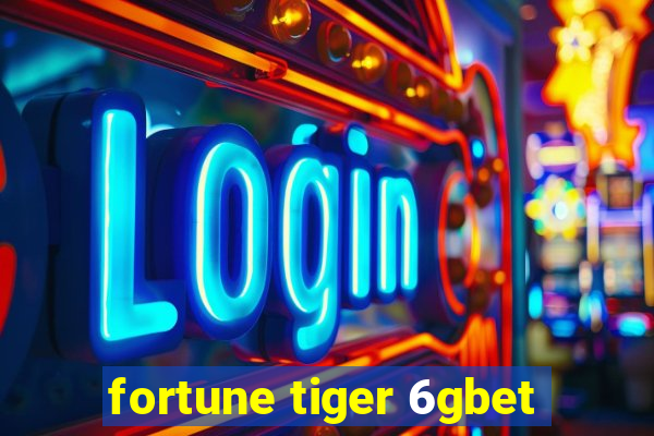 fortune tiger 6gbet