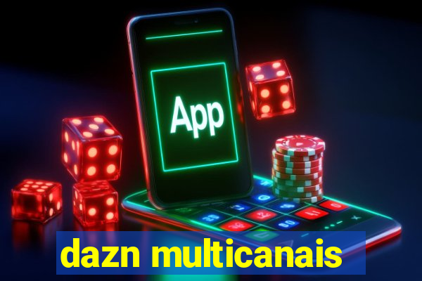 dazn multicanais