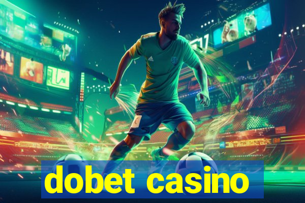 dobet casino