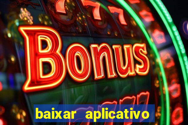 baixar aplicativo da estrela bet