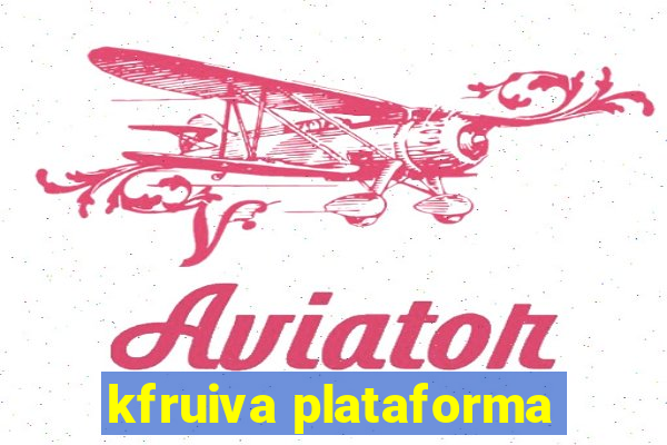 kfruiva plataforma