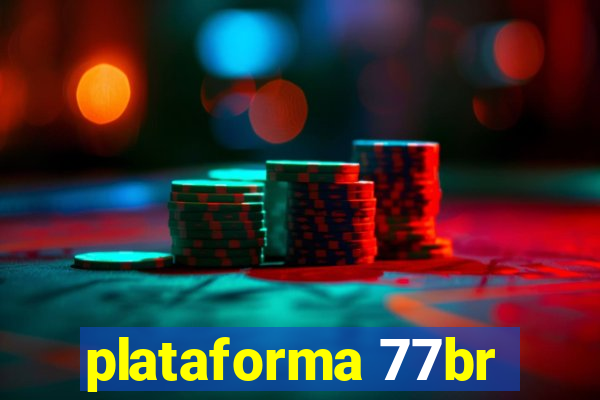 plataforma 77br