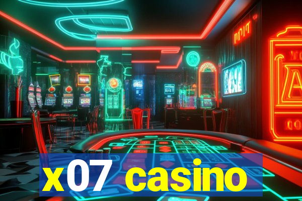 x07 casino