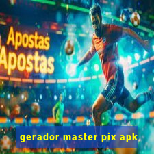 gerador master pix apk