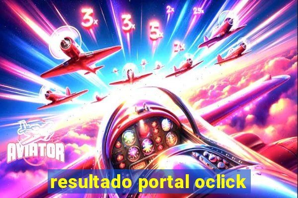 resultado portal oclick