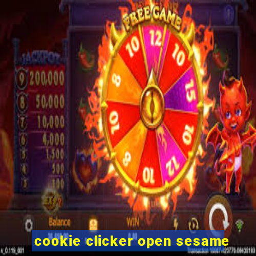 cookie clicker open sesame