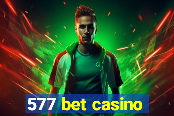 577 bet casino