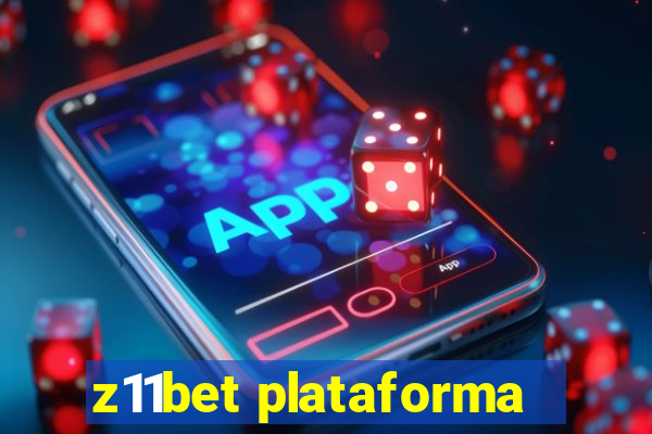 z11bet plataforma