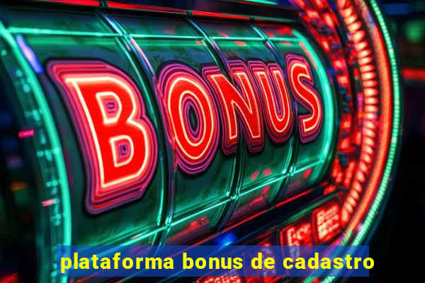 plataforma bonus de cadastro