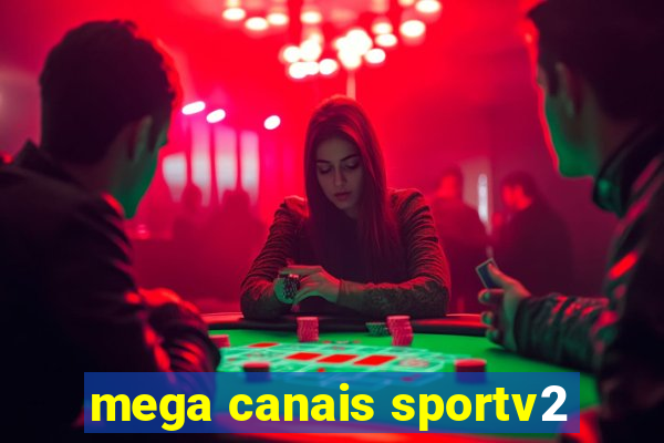 mega canais sportv2