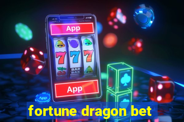 fortune dragon bet