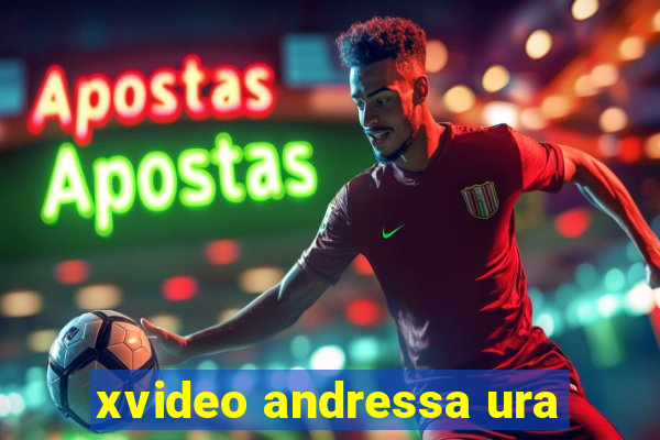 xvideo andressa ura