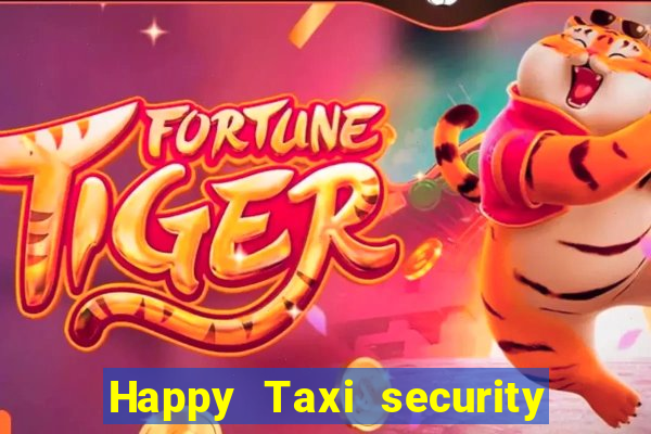 Happy Taxi security password road 96 happy