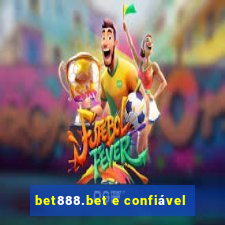 bet888.bet e confiável