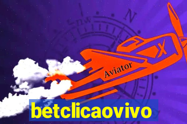 betclicaovivo