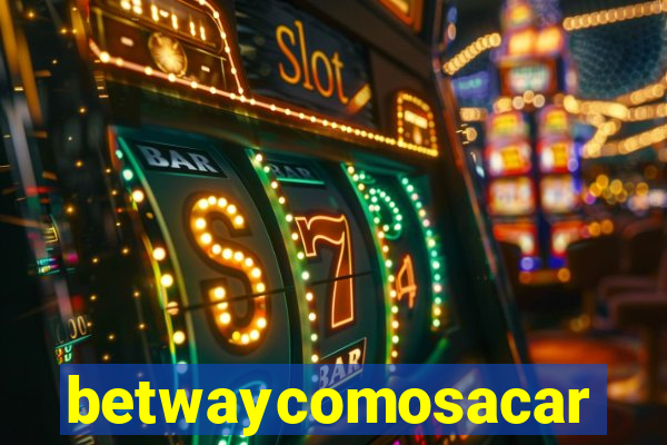 betwaycomosacar