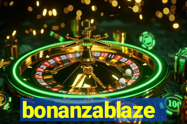 bonanzablaze