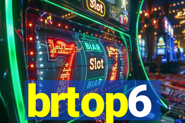 brtop6