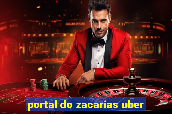 portal do zacarias uber