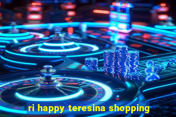 ri happy teresina shopping