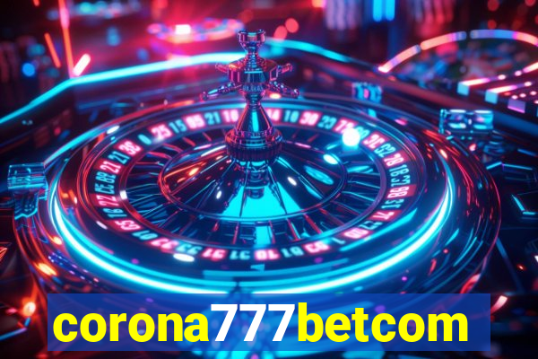 corona777betcom