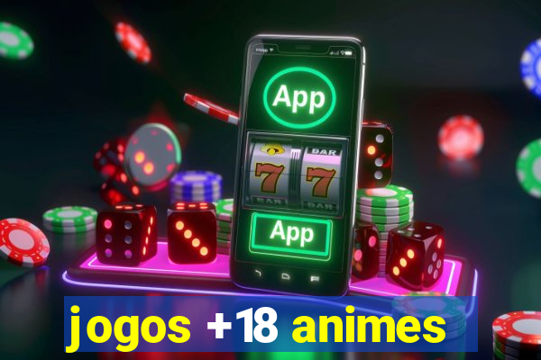 jogos +18 animes