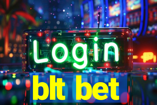 blt bet