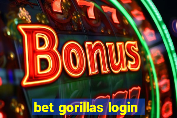 bet gorillas login