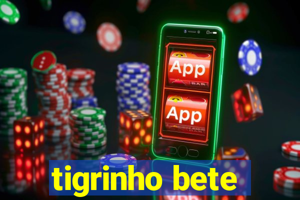 tigrinho bete