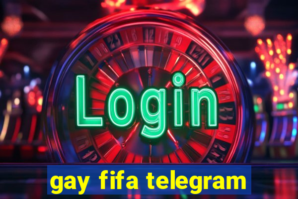 gay fifa telegram