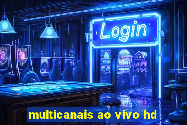 multicanais ao vivo hd