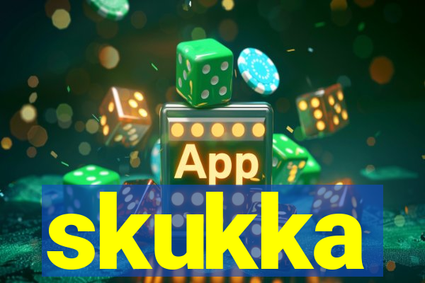 skukka